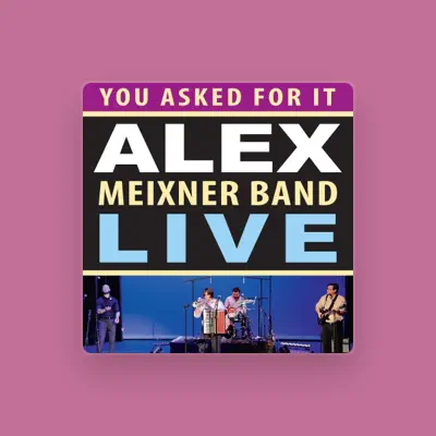 Listen to Alex Meixner Band, watch music videos, read bio, see tour dates & more!
