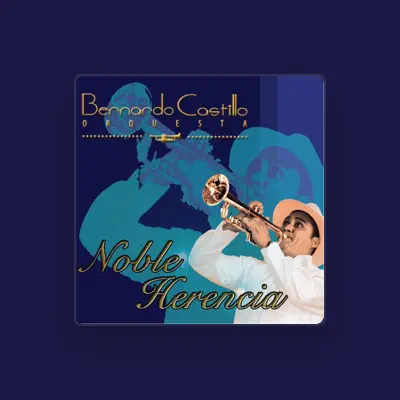Listen to Bernardo Castillo Orquesta, watch music videos, read bio, see tour dates & more!