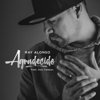 Agradecido (feat. Alex Campos) - Single - Ray Alonso