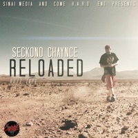 Reloaded (Chopper Section) - Single - Seckond Chaynce