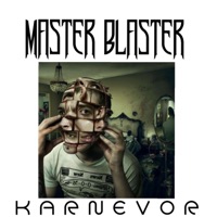 Master Blaster - Single - Karnevor
