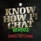 Know How Fi Chat (Galvatron Remix) - Soulculture, DJ Choppah & Galvatron lyrics