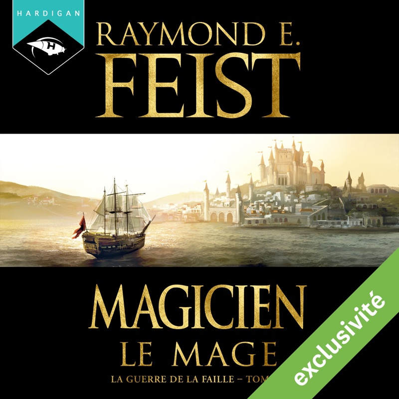 Magicien : Le Mage (La Guerre de la Faille 2)