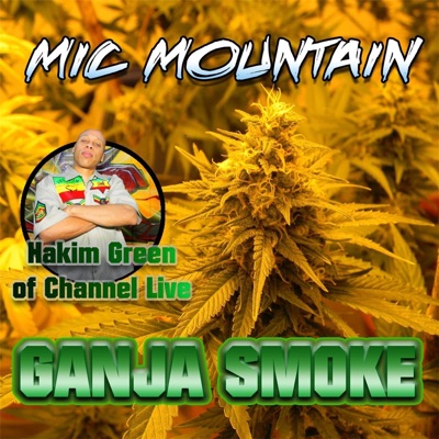 Ganja Smoke (feat. Hakim Green) - Single