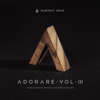 Adorare, Vol. 3 - Harvest Arad