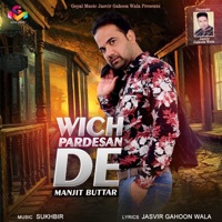 Wich Pardesan De - Single - Manjit Buttar
