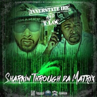 Sharkin Through da Matrix - Innerstate Ike & T-Loc