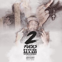 2 F***s - Single - Future Allah