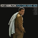 Roy Hamilton - You Can Have Her