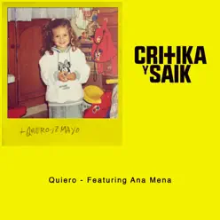Quiero (feat. Ana Mena) - Single - Critika Y Saik Quiero (feat. Ana Mena) - Single - Critika Y Saik