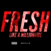 Fresh Like a Millionaire - Single