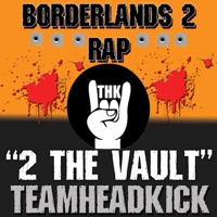 2 The Vault (Borderlands 2) - Single - Teamheadkick