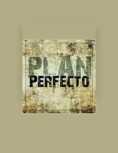 Listen to Plan Perfecto, watch music videos, read bio, see tour dates & more!