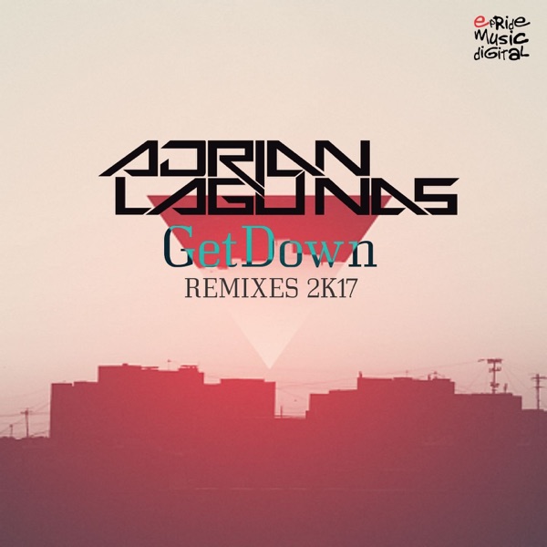 Get Down (2K17 Remixes) - EP