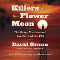 David Grann - Killers of the Flower Moon: The Osage Murders and the Birth of the FBI (Unabridged) artwork