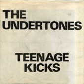 The Undertones - Teenage Kicks