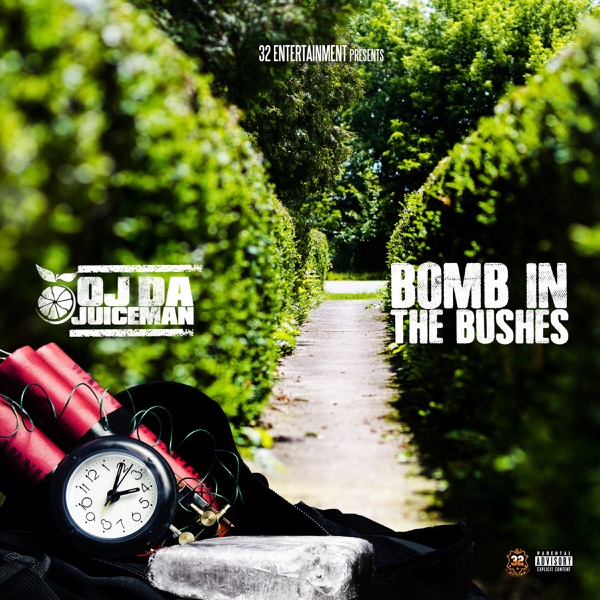 Bomb N Da Bush's - OJ da Juiceman