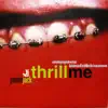 Thrill Me (Such A Thrill)