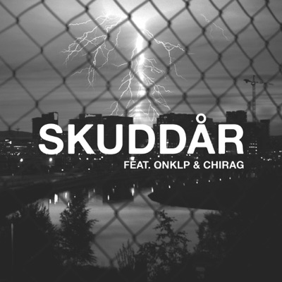 SKUDDÅR (feat. OnklP & Chirag) - Single