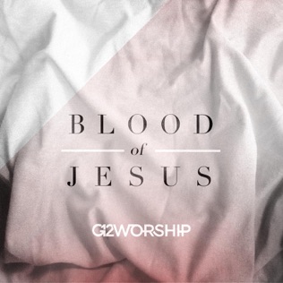 G12 Worship Blood of Jesus