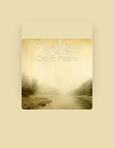 收听 Celts、观看音乐视频、阅读小传、查看巡演日期等 ！