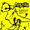 Dogzilla - Without You (Rafaël Frost Remix)