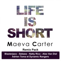 Life is Short (Remix Pack) - Maeva Carter