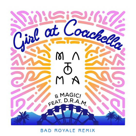 Cover artwork for Girl at Coachella (feat. DRAM) [Bad Royale Remix]