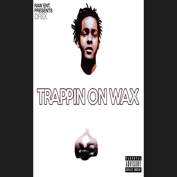 Trappin on Wax