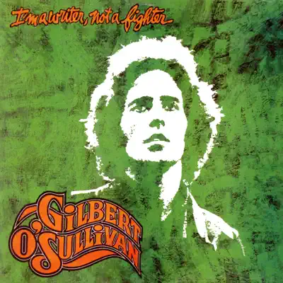 I'm a Writer, Not a Fighter (Deluxe Edition) - Gilbert O'sullivan