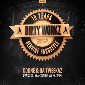 D.W.X. (10 Years Dirty Workz Mix) [Extended Mix]