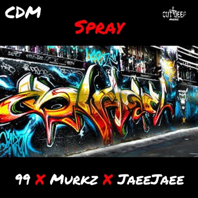 Spray (feat. 99, Murkz & JaeeJaee) - Single