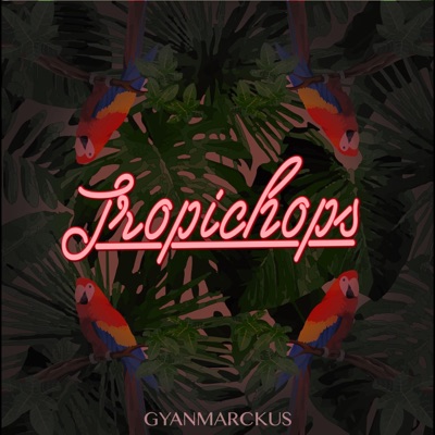 Tropichops - Single