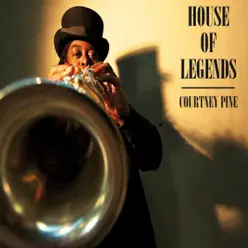 House of Legends - Courtney Pine House of Legends - Courtney Pine