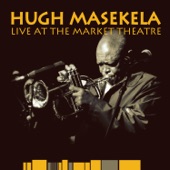 Hugh Masekela - Market Place (Live at the Market Theatre)