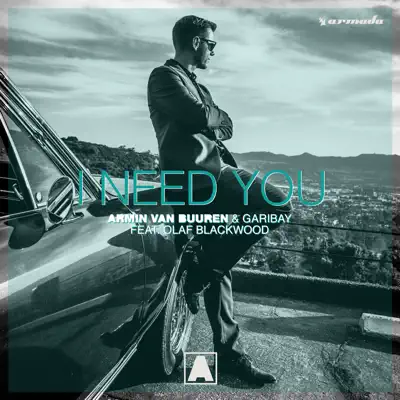 I Need You (feat. Olaf Blackwood) [with Garibay] - EP - Armin Van Buuren