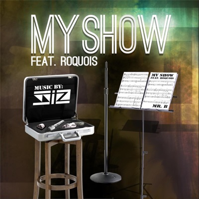 My Show (feat. Roquois) - Single