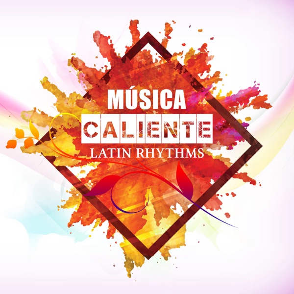 Música Caliente: Latin Rhythms – Sensual and Dance Music, Salsa, Bachata, Merengue