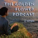 The Golden Flower Podcast