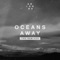 Oceans Away (Mansionair Remix) - A R I Z O N A lyrics