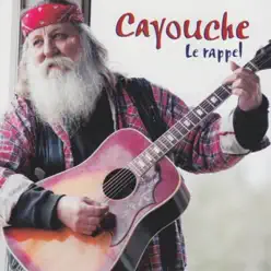 Le rappel - Cayouche