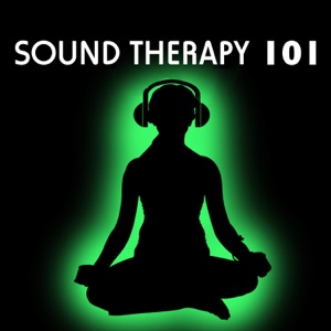 Sound Therapy 101 - Extremely Relaxing Sounds Collection for Deep Relaxation & Reiki