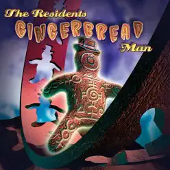 Gingerbread Man - The Residents