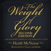 The Weight of Glory: Second Edition (A Hip Hop Remix Based on the Works of C​.​S. Lewis)