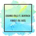 Forget Me Nots (feat. Beatrich)