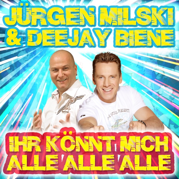 Jürgen Milski & Deejay Biene mit Ihr könnt mich alle alle alle