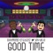 Good Time (feat. Jay Kila) - Raymond Stevenz lyrics