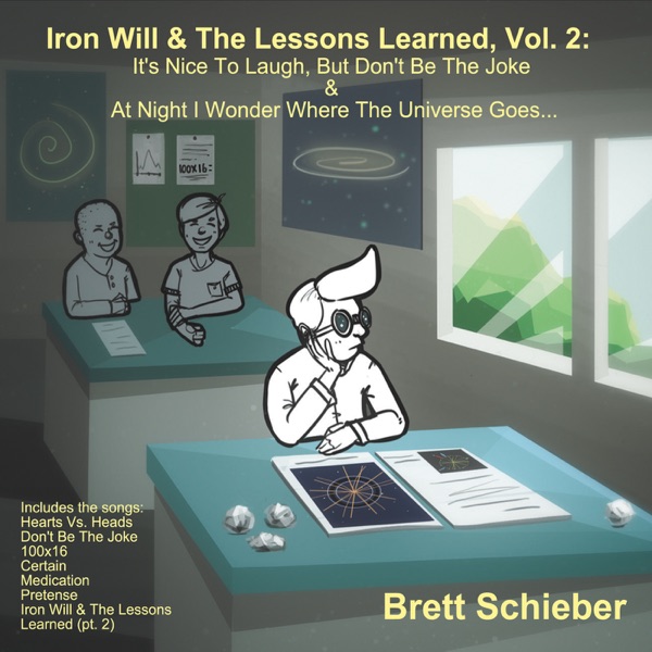Iron Will & the Lessons Learned, Vol 2: It's Nice to Laugh, But Don't Be the Joke & at Night I