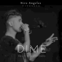 Dime - Single - Kevin el Autorizado Dime - Single - Kevin el Autorizado