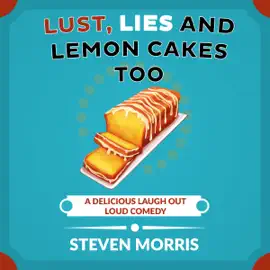Lust, Lies and Lemon Cakes Too (Unabridged)